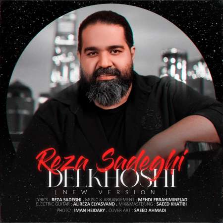 Reza Sadeghi – Delkhoshi (New Version)